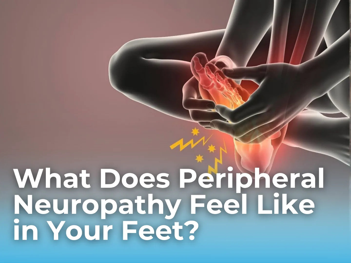 Understanding Peripheral Neuropathy and Foot Care: A Guide for Kansas City Residents